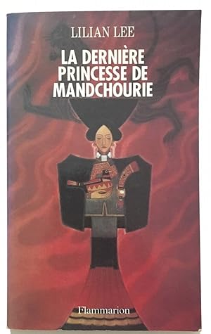 Image du vendeur pour La dernire princesse de Mandchourie mis en vente par librairie philippe arnaiz