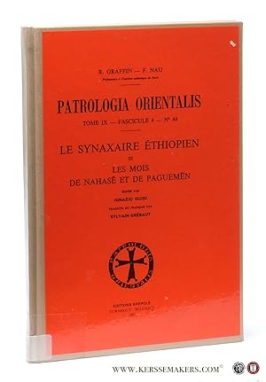 Bild des Verkufers fr Le Synaxaire thiopien III. Les mois de Sane, Hamle, Nahase et Paguemen. III. Les mois de Nahas et de Pguemen (traduction de S. Grebaut). zum Verkauf von Emile Kerssemakers ILAB