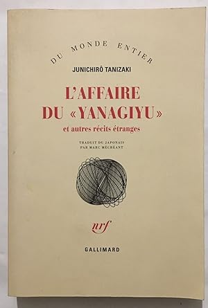 Immagine del venditore per L'Affaire du Yanagiyu et autres rcits tranges venduto da librairie philippe arnaiz