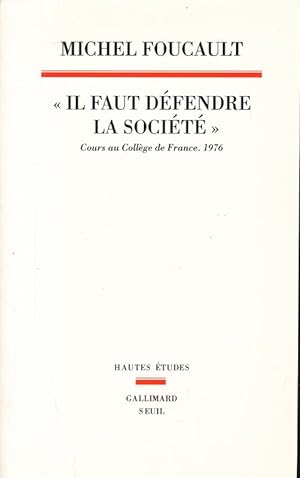 Seller image for Il faut dfendre la socit". Cours au Collge de France 1976 for sale by LIBRAIRIE GIL-ARTGIL SARL