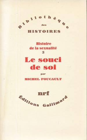 Bild des Verkufers fr Histoire de la sexualit. 3. Le souci de soi zum Verkauf von LIBRAIRIE GIL-ARTGIL SARL