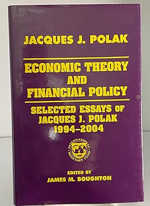 Image du vendeur pour Economic Theory and Financial Policy: Selected Essays of Jacques J. Polak, 1994-2004 mis en vente par Books Galore Missouri