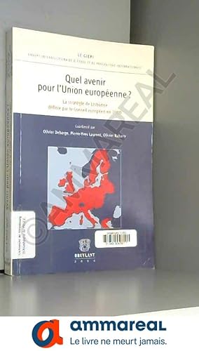 Seller image for Quel avenir pour l'Union europenne ?: La stratgie de Lisbonne dfinie par le Conseil europen en 2000 for sale by Ammareal