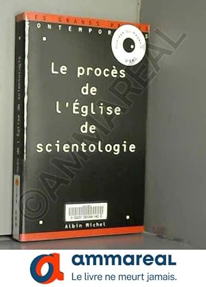 Image du vendeur pour LE PROCES DE L'EGLISE DE SCIENTOLOGIE. 30 septembre-8 octobre 1996 mis en vente par Ammareal
