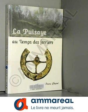 Image du vendeur pour La Puisaye au temps des ferriers mis en vente par Ammareal