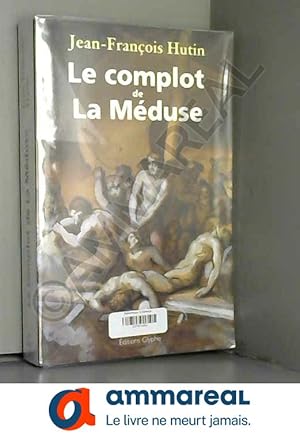 Image du vendeur pour Le complot de La Mduse mis en vente par Ammareal