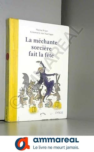 Seller image for La mchante sorcire fait la fte for sale by Ammareal