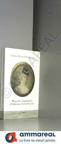 Image du vendeur pour Mmoires imaginaires d'Adrienne de La Fayette mis en vente par Ammareal