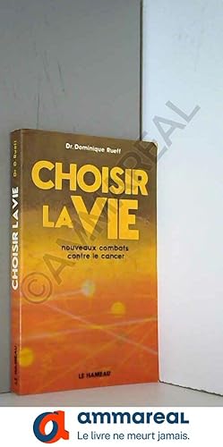 Seller image for Choisir la vie for sale by Ammareal