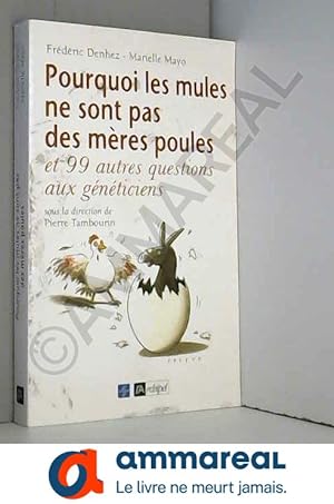 Seller image for Pourquoi les mules ne sont pas des mres poules ? for sale by Ammareal