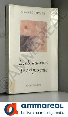 Seller image for Les Braqueurs du crpuscule for sale by Ammareal