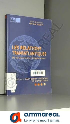 Image du vendeur pour Les relations transatlantiques : De la tourmente  l'apaisement ? mis en vente par Ammareal