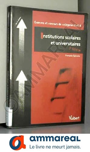 Image du vendeur pour Institutions scolaires et universitaires: Examens et concours de catgories B et A mis en vente par Ammareal