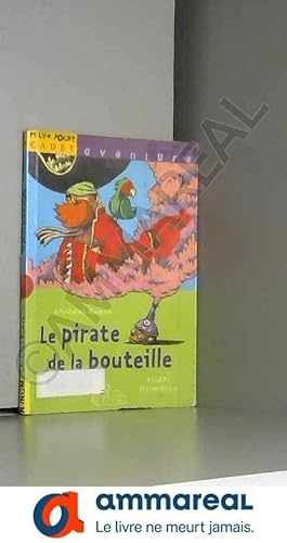 Seller image for Pirate de la bouteille (le) for sale by Ammareal