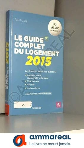 Image du vendeur pour Le guide complet du logement 2015 mis en vente par Ammareal