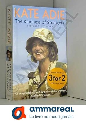 Immagine del venditore per The Kindness of Strangers : The Autobiography venduto da Ammareal