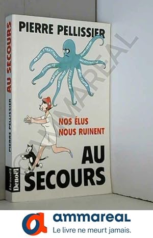 Seller image for Au secours. nos lus nous ruinent for sale by Ammareal