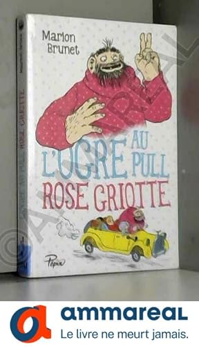 Seller image for L'ogre au pull rose griotte for sale by Ammareal
