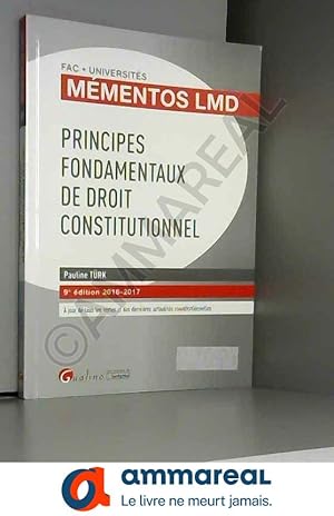 Image du vendeur pour Mmentos LMD - Principes fondamentaux de droit constitutionnel 2016-2017, 9me Ed. mis en vente par Ammareal