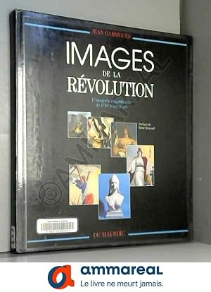 Seller image for Images de la revolution : l'imagerie republicaine de 1789 a nos jours. for sale by Ammareal