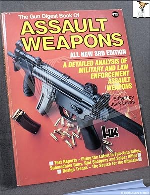 Gun Digest Book of Assault Weapons by Jack Lewis; David E Steele 