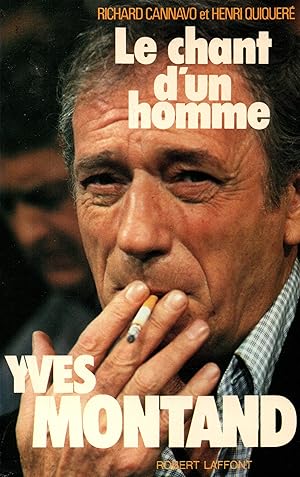 Image du vendeur pour Le chant d'un homme.Yves Montand mis en vente par JP Livres