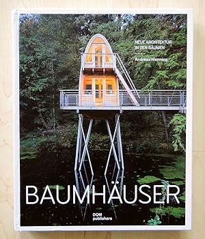 Baumhäuser. Neue Architektur in den Bäumen (2012)