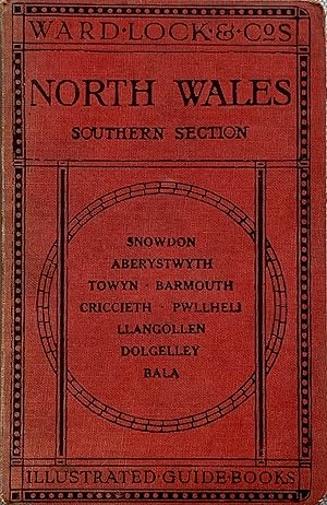 A pictorial and descriptive guide to North Wales (southern section), etc.