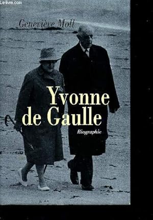 Immagine del venditore per Yvonne de gaulle, l'inattendue - biographie venduto da Le-Livre