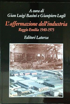 Image du vendeur pour L' Affermazione dell'industria. Reggio Emilia (1940-1973) mis en vente par Librodifaccia