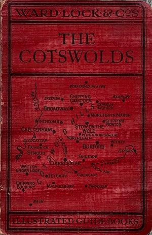 Guide to the Cotswolds, with special sections on natural life and antiquities (etc)