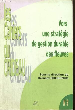 Seller image for Les Cahiers du CRIDEAU, n8 : Vers une stratgie de gestion furable des fleuves for sale by Le-Livre