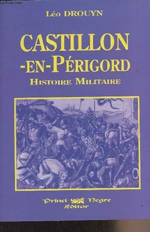 Seller image for Castillon-en-Prigord, histoire militaire for sale by Le-Livre