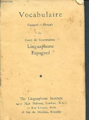 Seller image for Linguaphone espagnol - Vocabulaire espagnol franais du cours de conversation for sale by Le-Livre