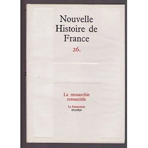 Imagen del vendedor de Nouvelle Histoire De France. Tome 26 : La Monarchie Ressuscite 2021-1362 a la venta por Des livres et nous