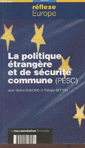 Seller image for La politique trangre et de scurit commune (PESC) (Collection "Rflexe Europe") for sale by Le-Livre