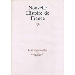 Imagen del vendedor de Vendre Nouvelle Histoire De France 13 Le royaume pacifi 2021-1364 a la venta por Des livres et nous