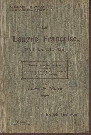 Seller image for La langue franaise par la dicte - Livre de l'lve for sale by Le-Livre