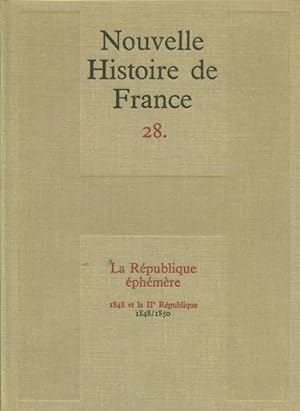 Imagen del vendedor de Nouvelle Histoire de France - 28 - la Republique Ephemere 1848 et la Iime Republique 1848/1850 - Julien Cain 2021-1361 a la venta por Des livres et nous