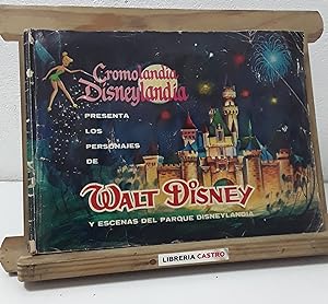 Cromolandia Disneylandia presenta los personajes de Walt Disney y escenas del parque Disneylandia...
