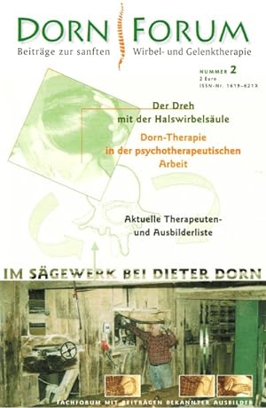 Dorn Forum Nr. 2. Beiträge zur sanften Wirbel- und Gelenktherapie Aus dem Inhalt der Ausgabe Nr.2...