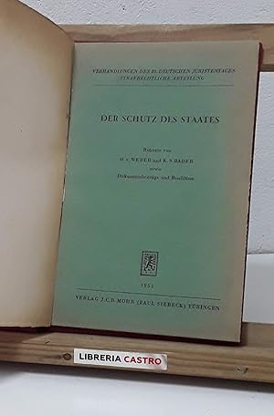 Der schutz des staates. Referate von H.V. Weber und K.S. Bader