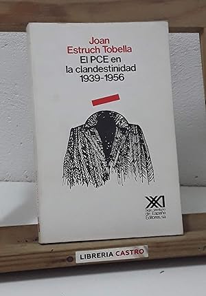 Imagen del vendedor de El PCE en la clandestinidad 1939 - 1956 a la venta por Librera Castro
