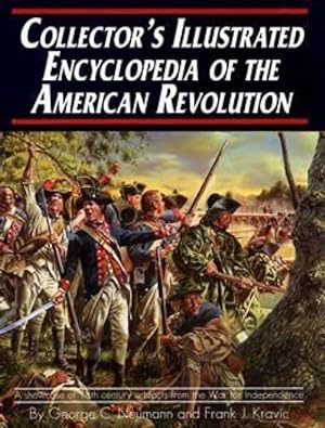 Seller image for Collector's Illustrated Encyclopedia of the American Revolution for sale by Collector Bookstore