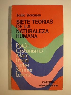 Imagen del vendedor de Siete teoras de la naturaleza humana: Platon, Cristianismo, Marx, Freud, Sartre, Skinner, Lorenz a la venta por Librera Antonio Azorn