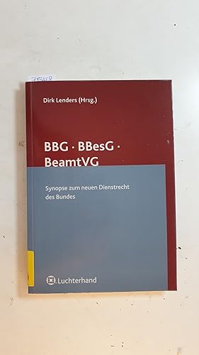Seller image for BBG - BBesG - BeamtVG : Synopse zum neuen Dienstrecht des Bundes for sale by Gebrauchtbcherlogistik  H.J. Lauterbach