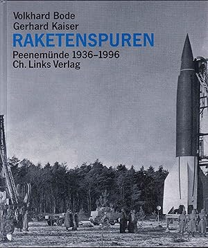 Image du vendeur pour Raketenspuren. Peenemnde 1936-1996. Eine historische Reportage mit aktuellen Fotos von Christian Thiel mis en vente par Graphem. Kunst- und Buchantiquariat