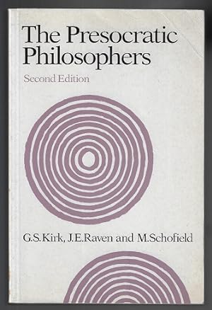 The Presocratic Philosophers: A Critical History with a Selection of Texts (Second Edition)