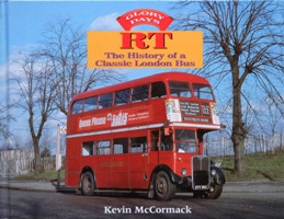 GLORY DAYS : RT - The History of a Classic London Bus