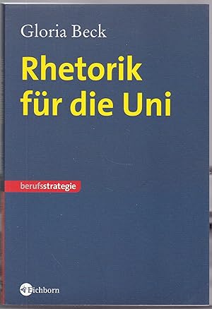 Bild des Verkufers fr Rhetorik fr die Uni (= Berufsstrategie) zum Verkauf von Graphem. Kunst- und Buchantiquariat